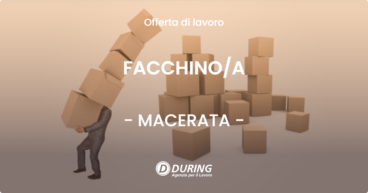 OFFERTA LAVORO - FACCHINOA - MACERATA