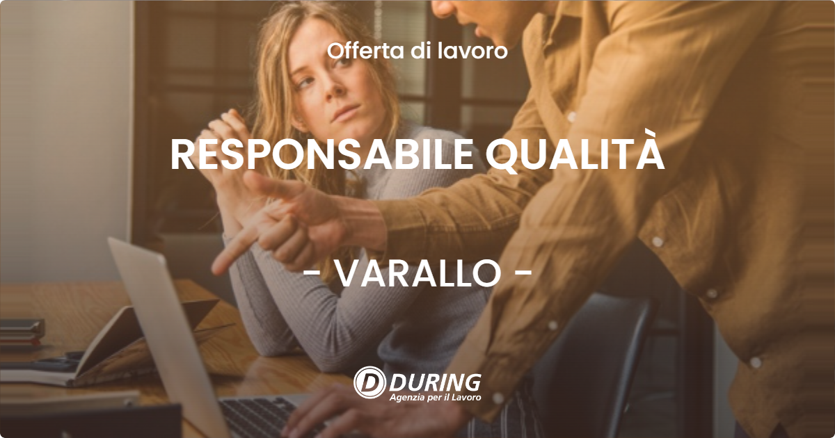 OFFERTA LAVORO - RESPONSABILE QUALITÀ - VARALLO