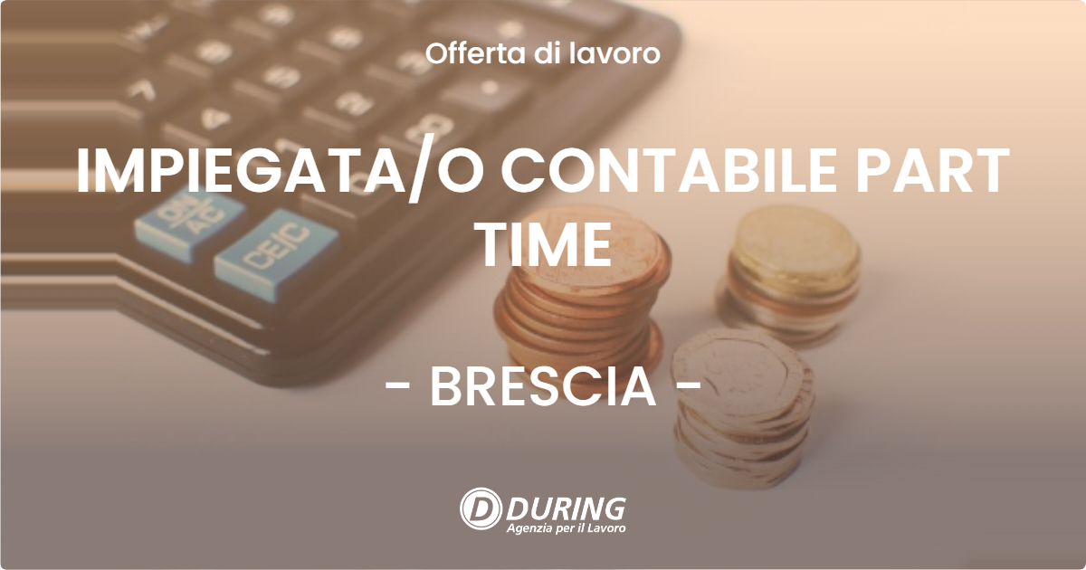 OFFERTA LAVORO - IMPIEGATAO CONTABILE PART TIME - BRESCIA