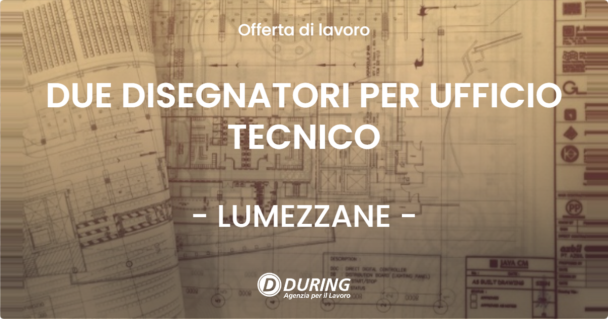 OFFERTA LAVORO - DUE DISEGNATORI PER UFFICIO TECNICO - LUMEZZANE