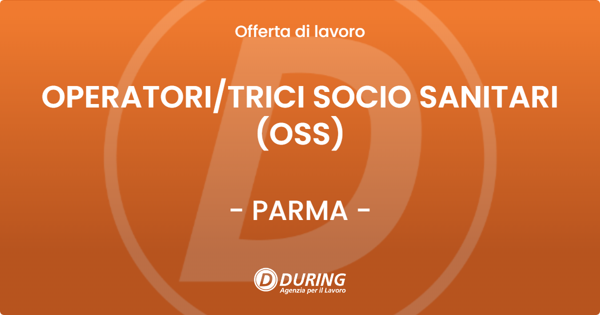 OFFERTA LAVORO - OPERATORITRICI SOCIO SANITARI (OSS) - PARMA