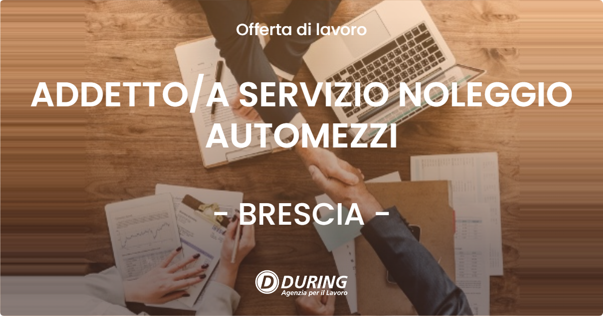OFFERTA LAVORO - ADDETTOA SERVIZIO NOLEGGIO AUTOMEZZI - BRESCIA