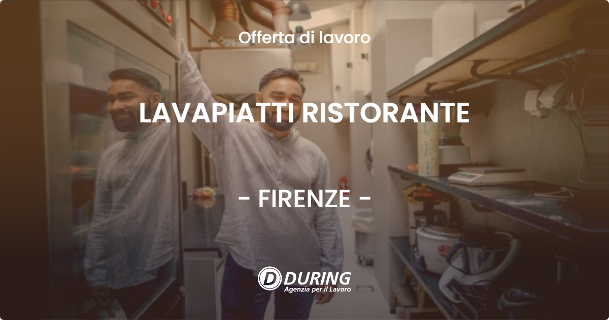 OFFERTA LAVORO - LAVAPIATTI RISTORANTE - FIRENZE