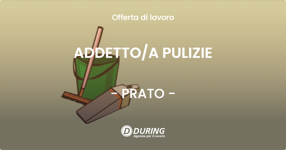 OFFERTA LAVORO - ADDETTOA PULIZIE - PRATO