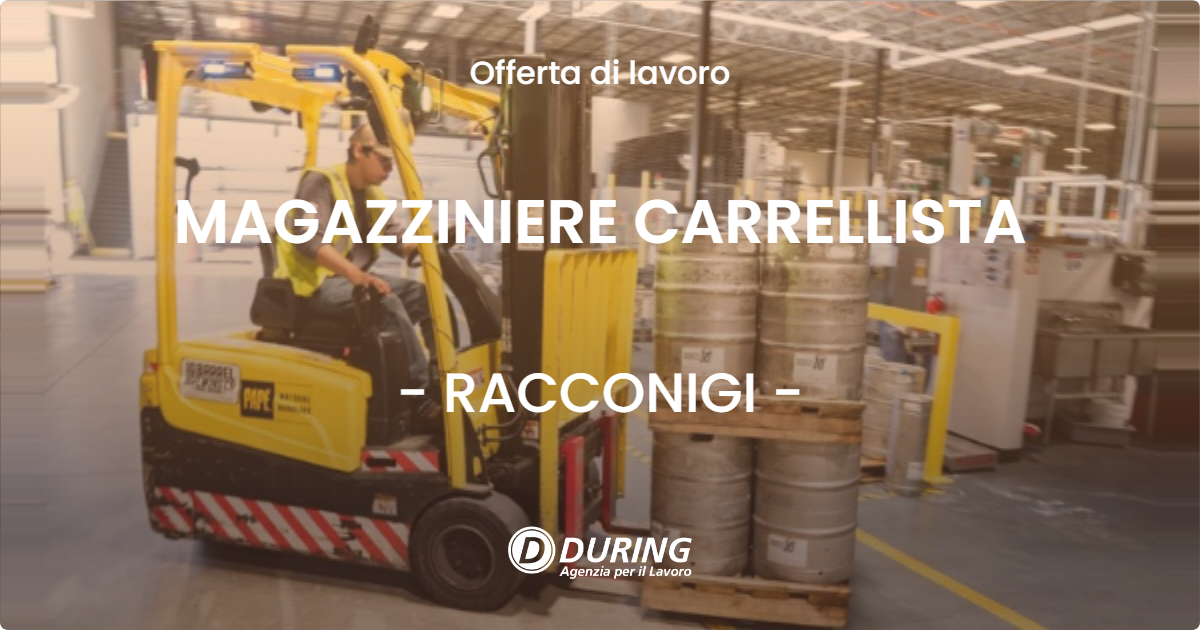 OFFERTA LAVORO - MAGAZZINIERE CARRELLISTA - RACCONIGI