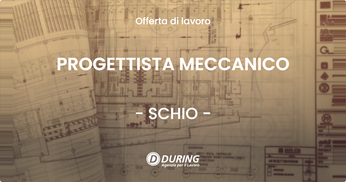 OFFERTA LAVORO - PROGETTISTA MECCANICO - SCHIO