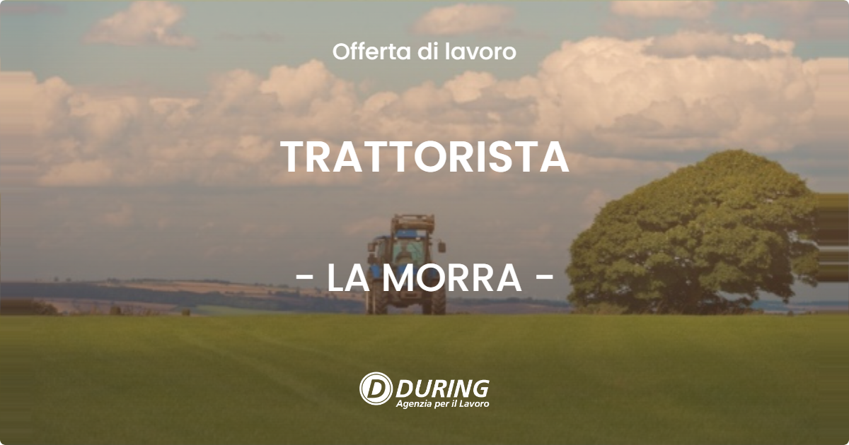 OFFERTA LAVORO - TRATTORISTA - LA MORRA