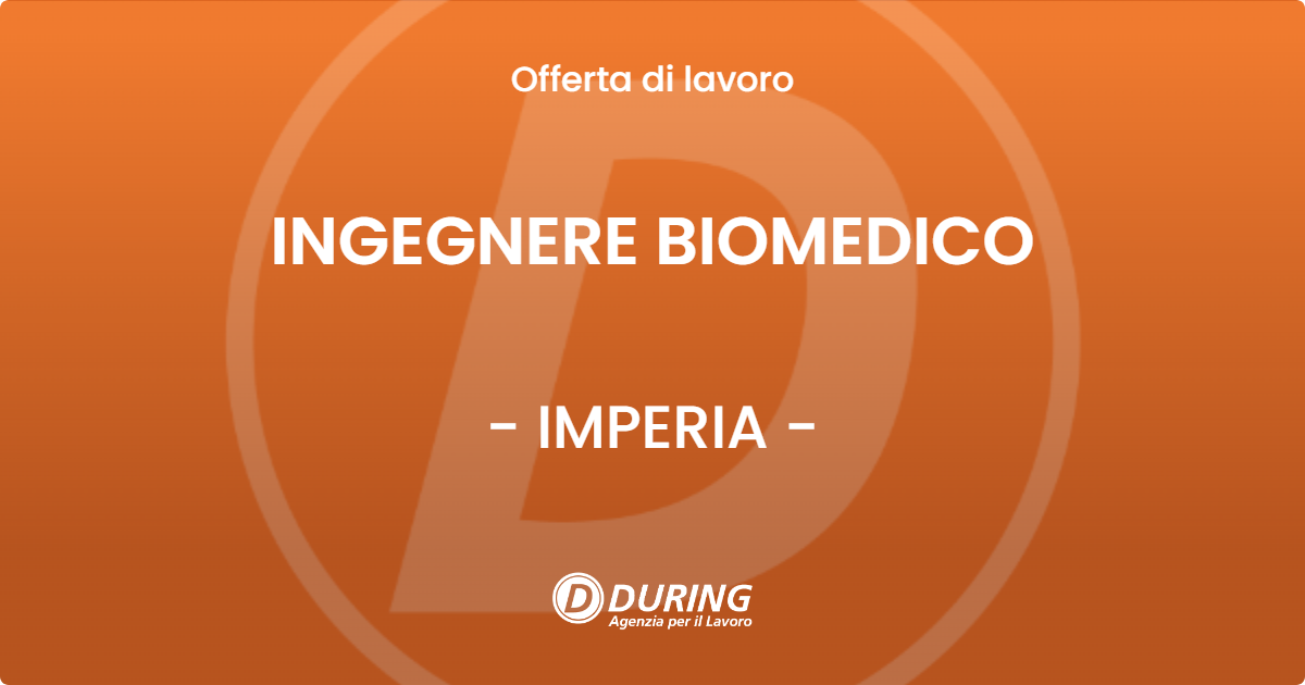 OFFERTA LAVORO - INGEGNERE BIOMEDICO - IMPERIA