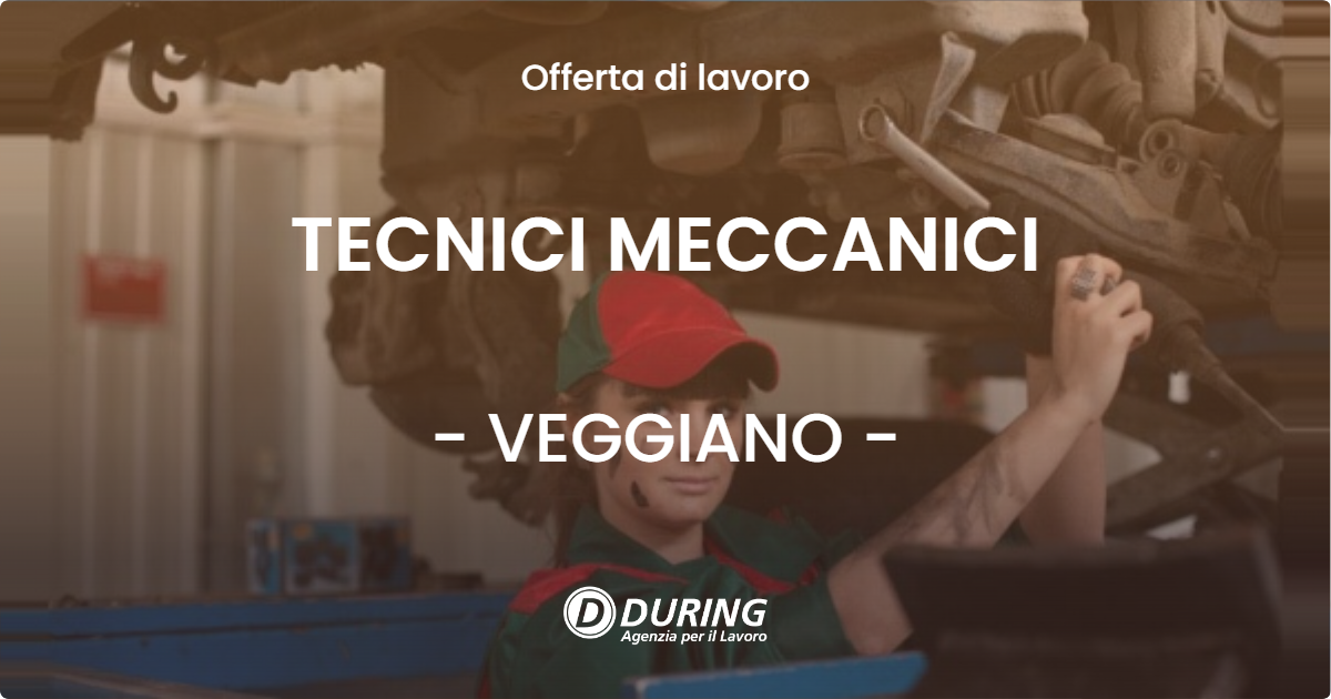 OFFERTA LAVORO - TECNICI MECCANICI - VEGGIANO (PD)