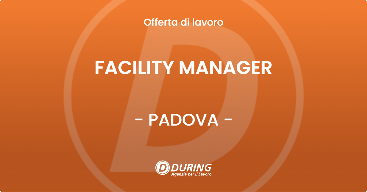 OFFERTA LAVORO - FACILITY MANAGER - PADOVA