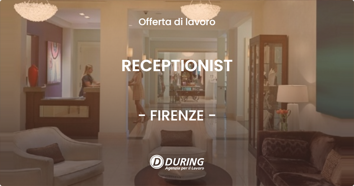 OFFERTA LAVORO - RECEPTIONIST - FIRENZE