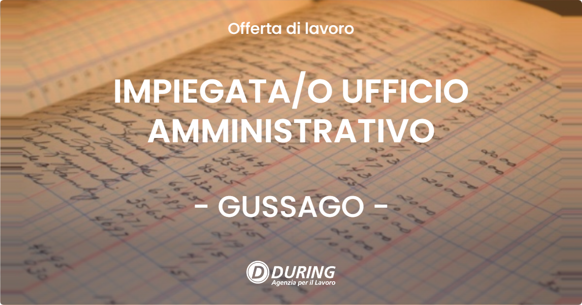 OFFERTA LAVORO - IMPIEGATA/O UFFICIO AMMINISTRATIVO - GUSSAGO (BS)