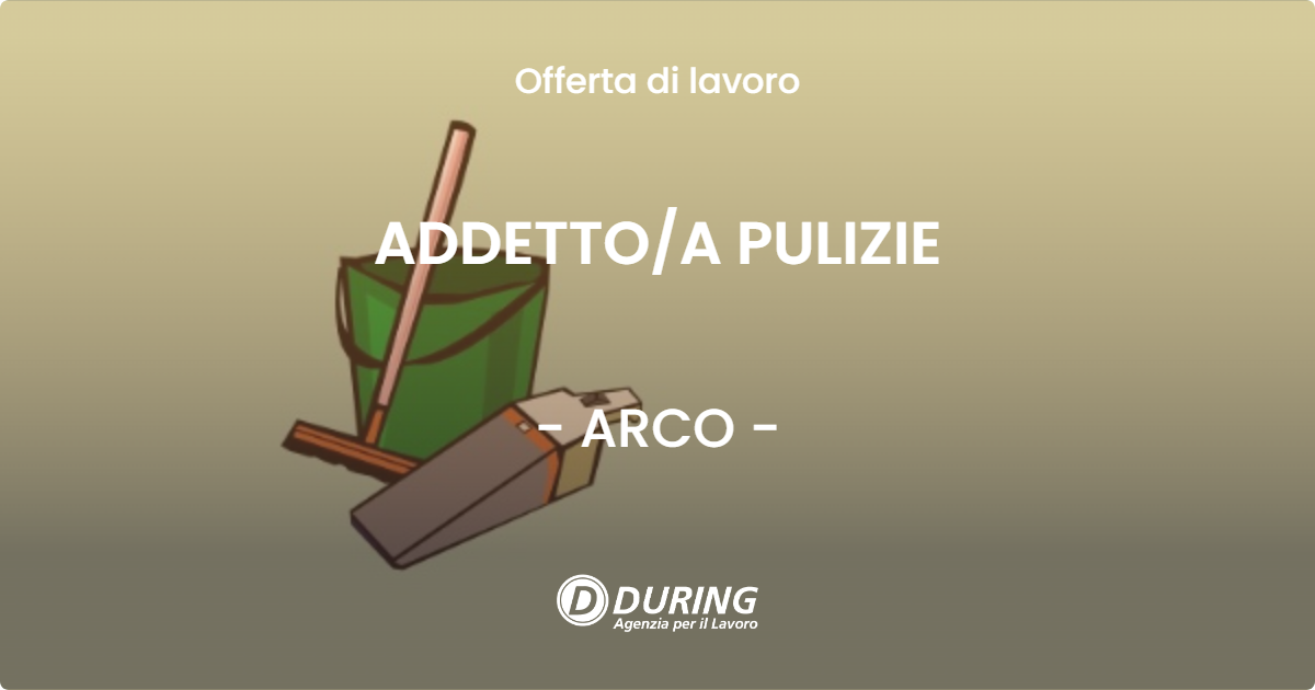 OFFERTA LAVORO - ADDETTO/A PULIZIE - ARCO (TN)