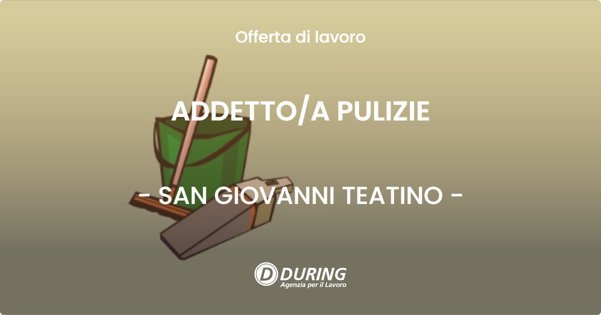 OFFERTA LAVORO - ADDETTOA PULIZIE - SAN GIOVANNI TEATINO