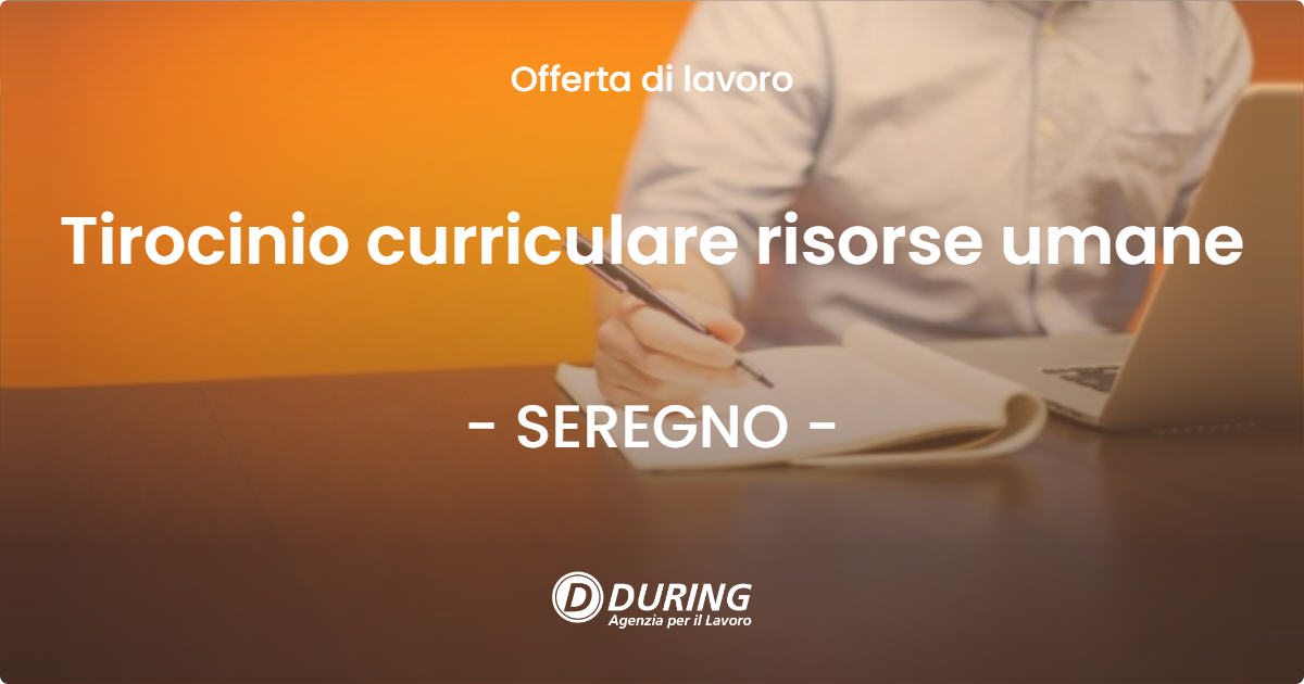 OFFERTA LAVORO - Tirocinio curriculare risorse umane - SEREGNO