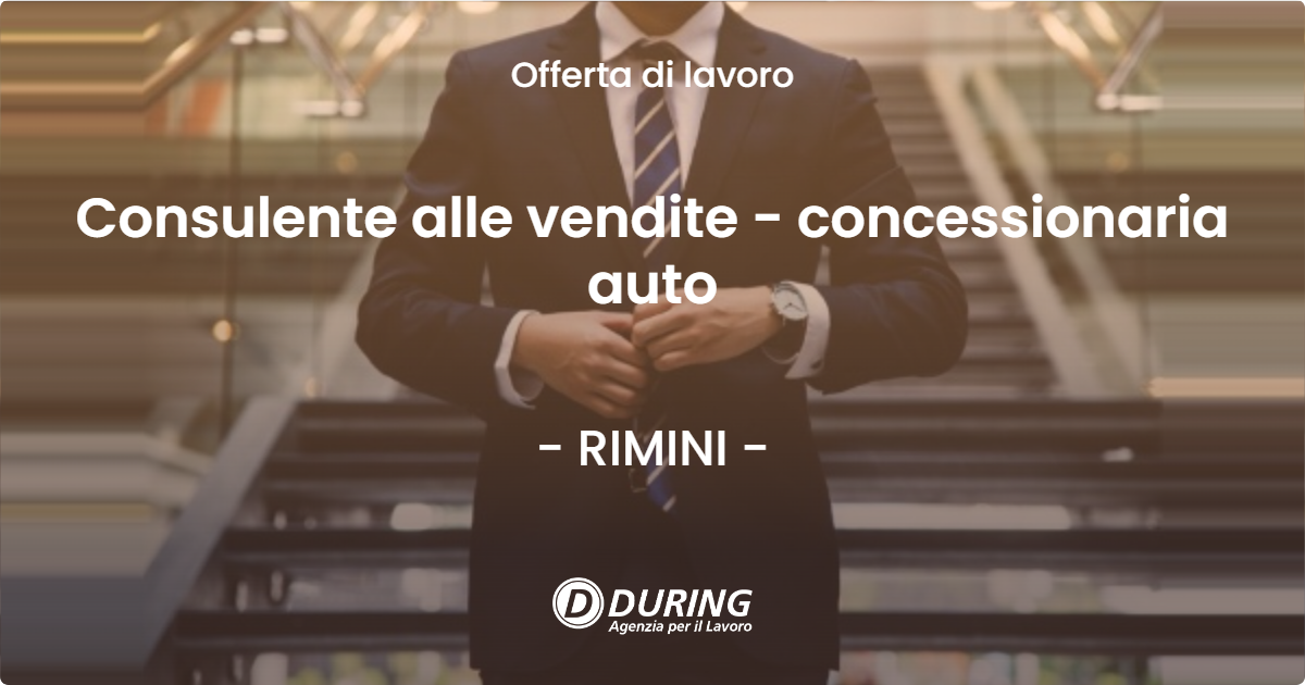 OFFERTA LAVORO - Consulente alle vendite - concessionaria auto - RIMINI (RN)