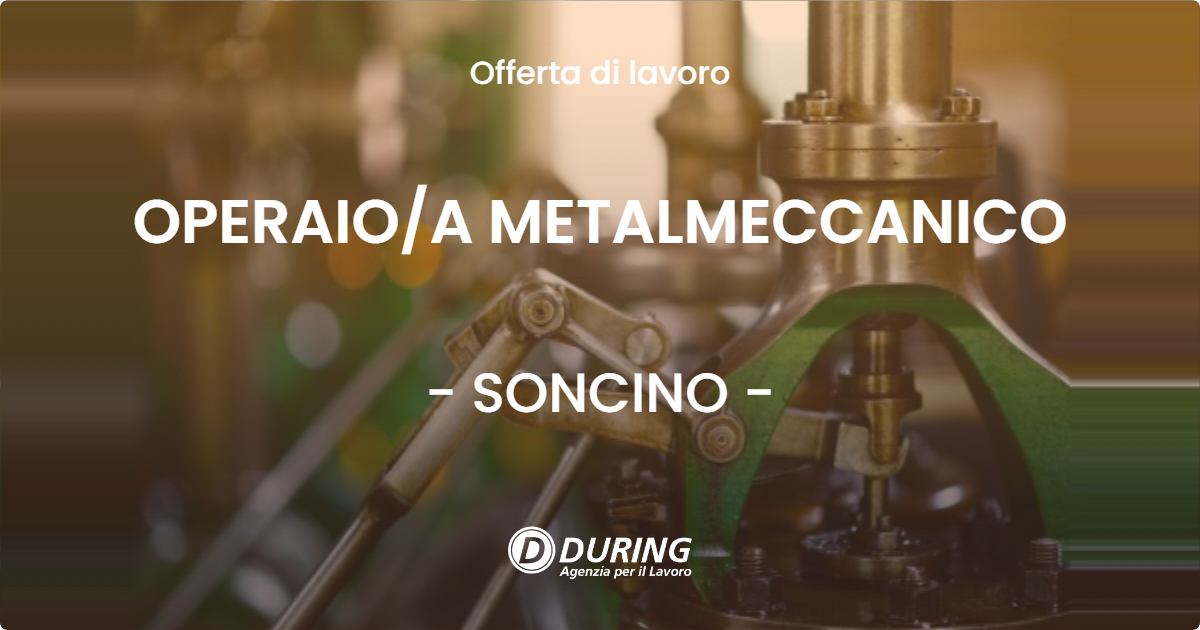 OFFERTA LAVORO - OPERAIOA METALMECCANICO - SONCINO