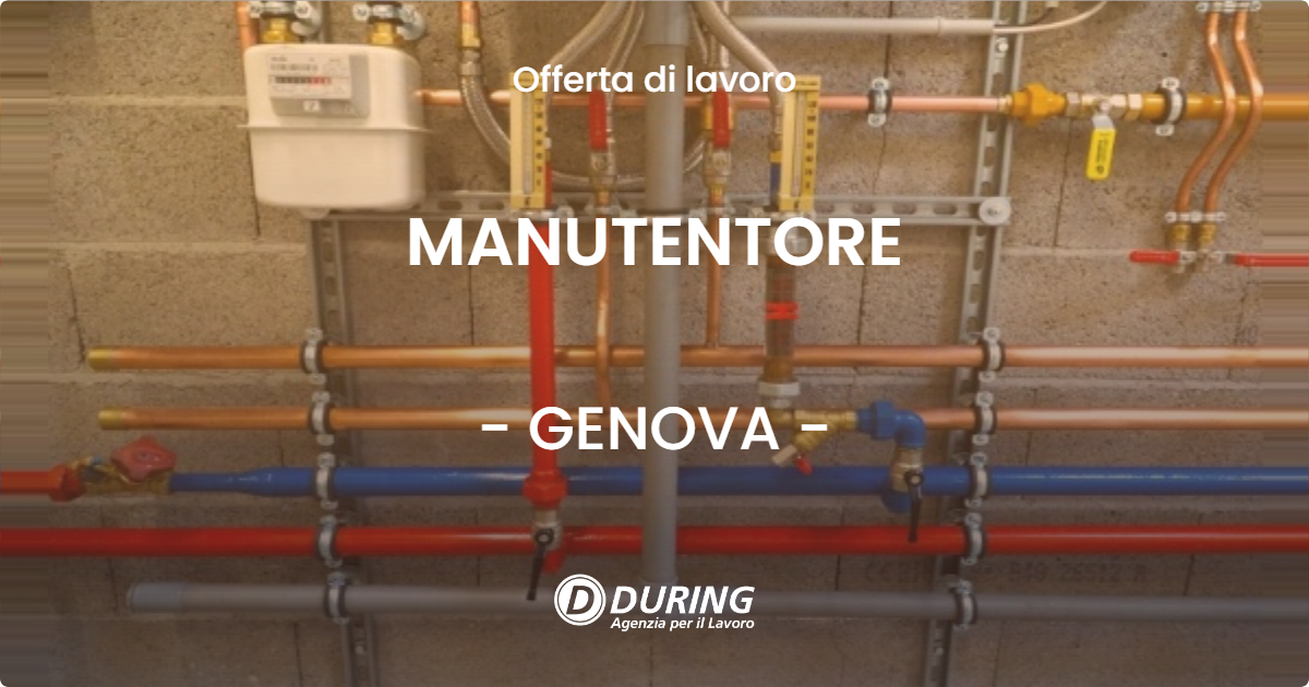 OFFERTA LAVORO - MANUTENTORE - GENOVA