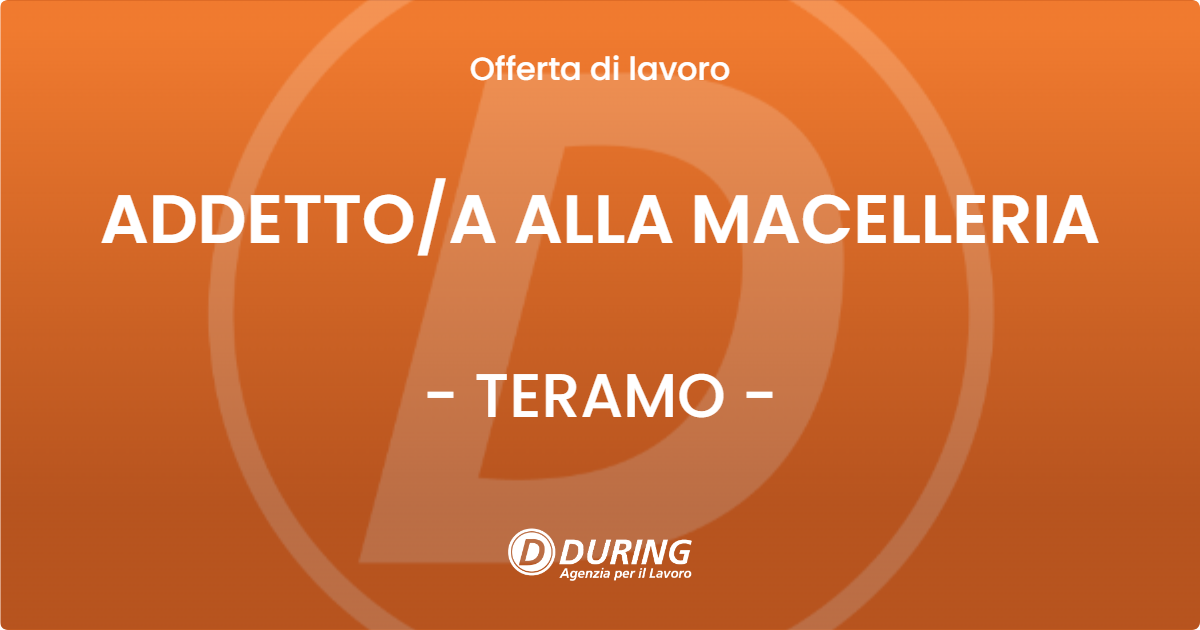 OFFERTA LAVORO - ADDETTOA ALLA MACELLERIA - TERAMO