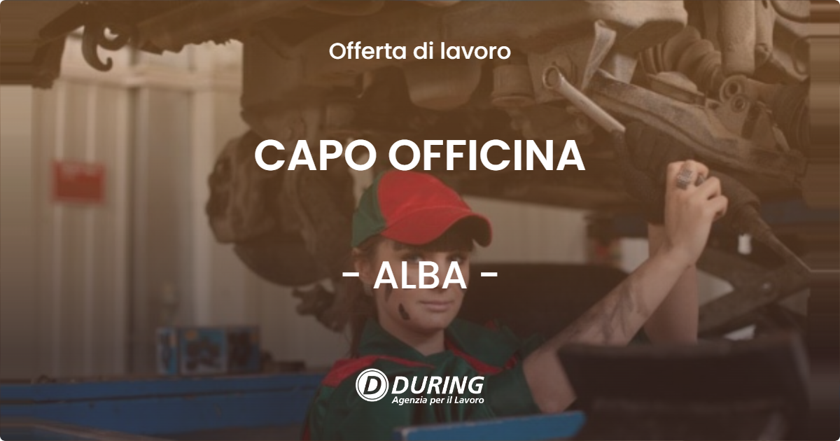 OFFERTA LAVORO - CAPO OFFICINA - ALBA