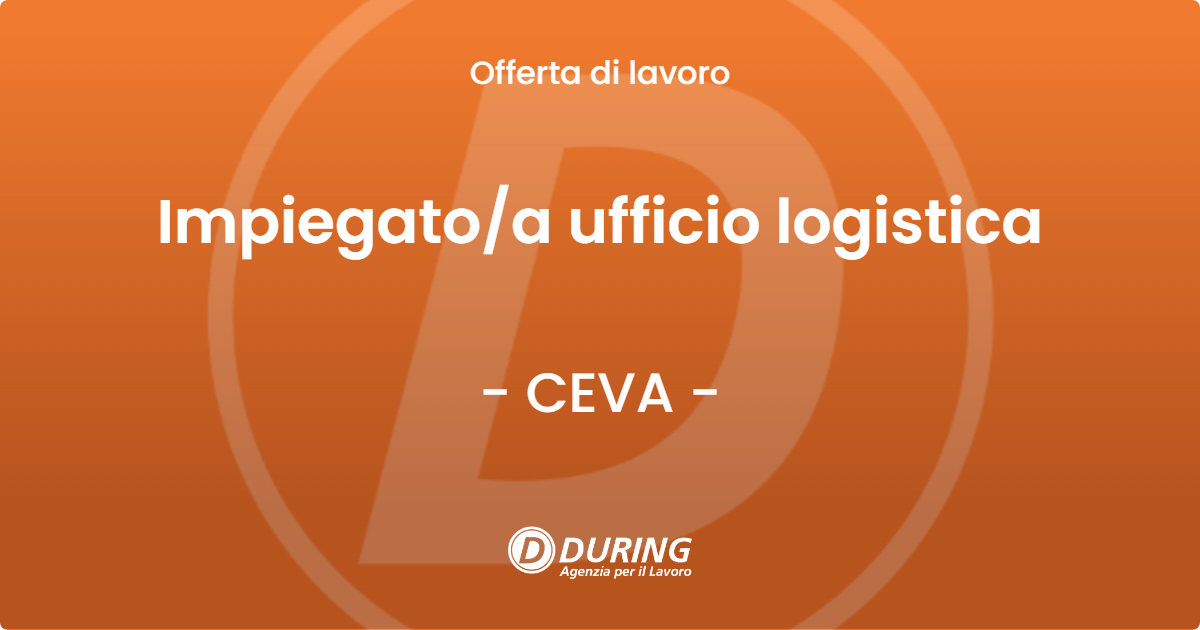 OFFERTA LAVORO - Impiegatoa ufficio logistica - CEVA