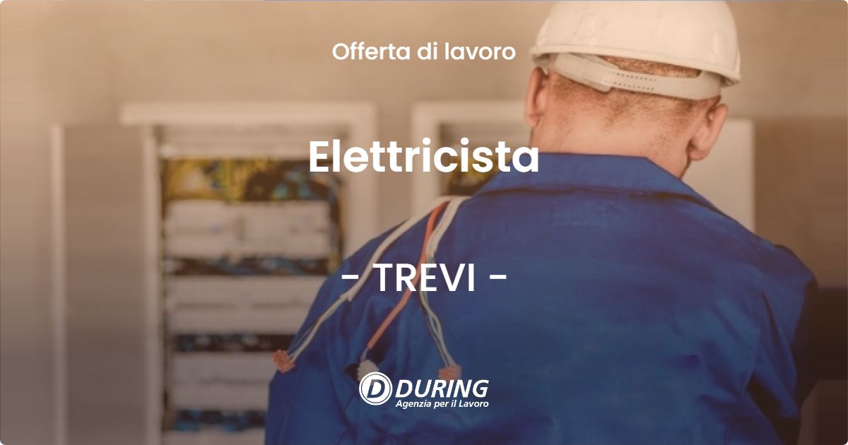 OFFERTA LAVORO - Elettricista - TREVI (PG)