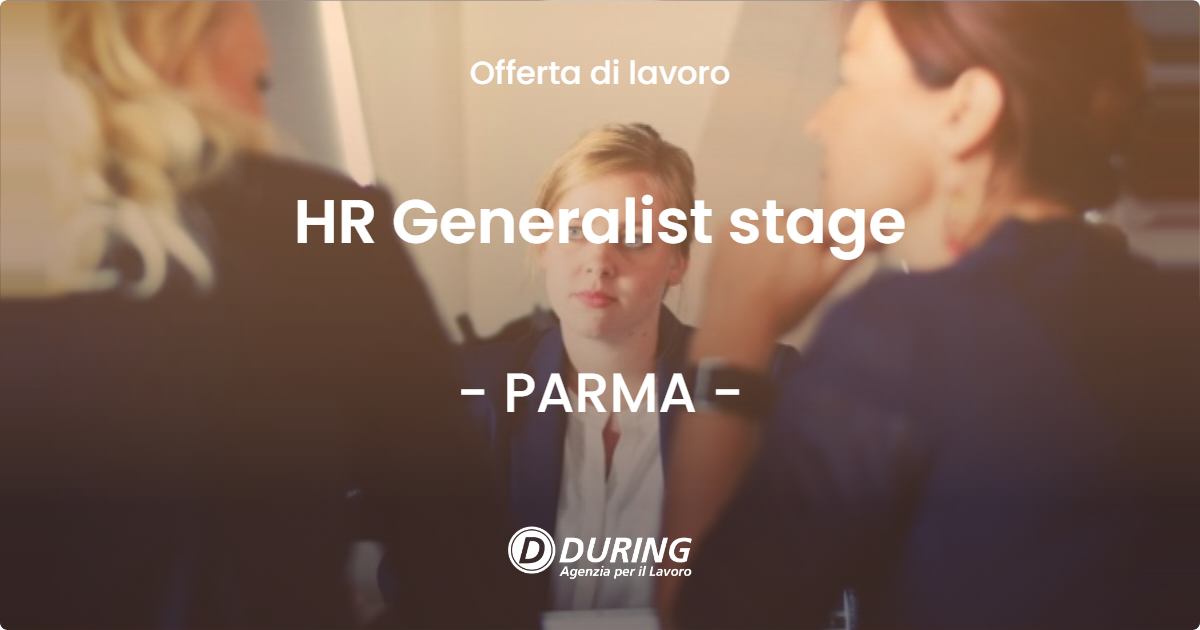 OFFERTA LAVORO - HR Generalist stage - PARMA