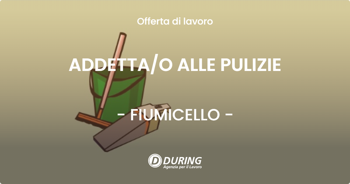 OFFERTA LAVORO - ADDETTA/O ALLE PULIZIE - FIUMICELLO (UD)