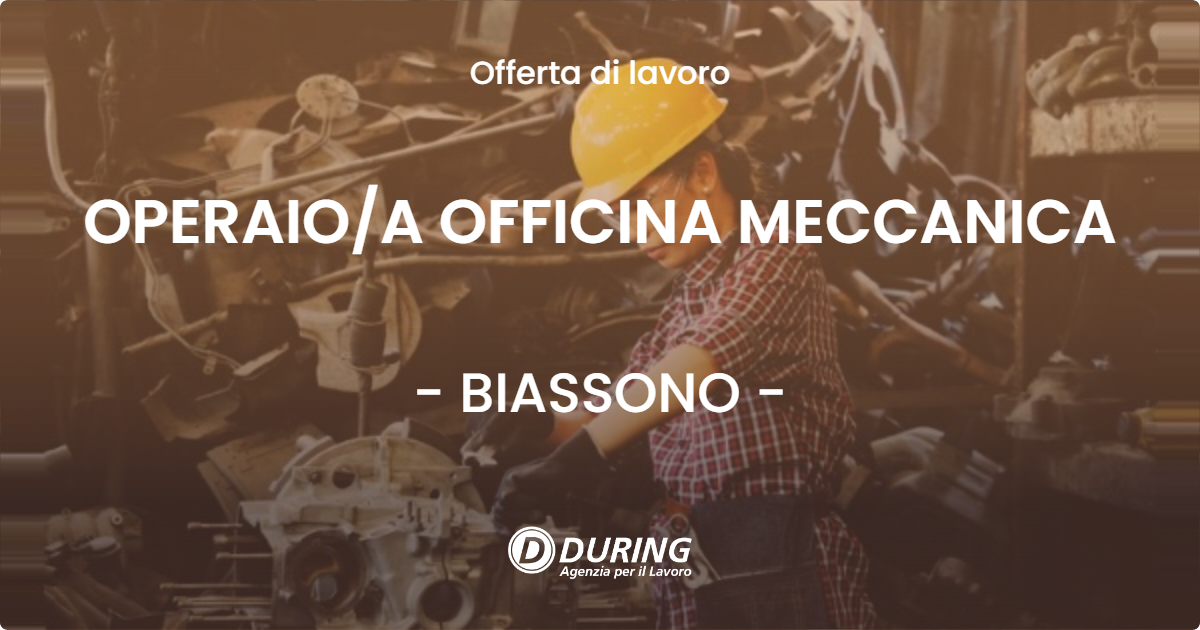 OFFERTA LAVORO - OPERAIOA OFFICINA MECCANICA - BIASSONO