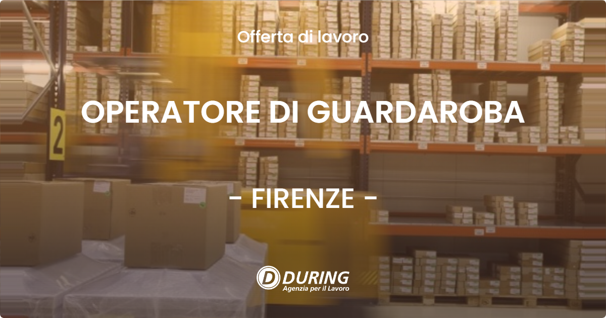 OFFERTA LAVORO - OPERATORE DI GUARDAROBA - FIRENZE (FI)