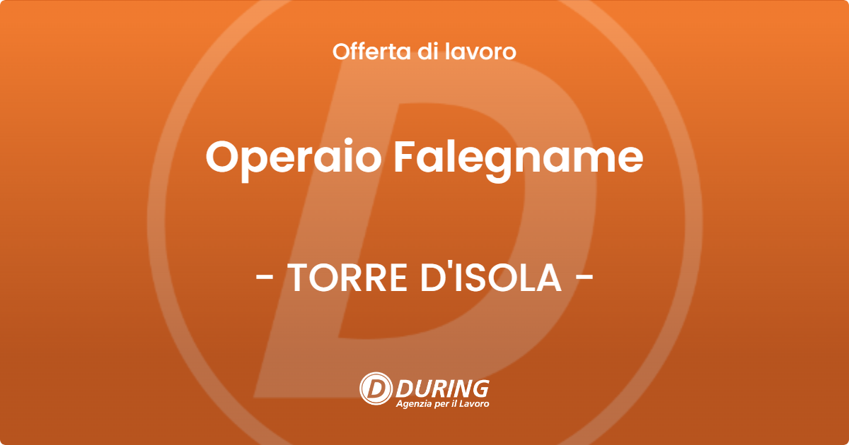 OFFERTA LAVORO - Operaio Falegname - TORRE D'ISOLA