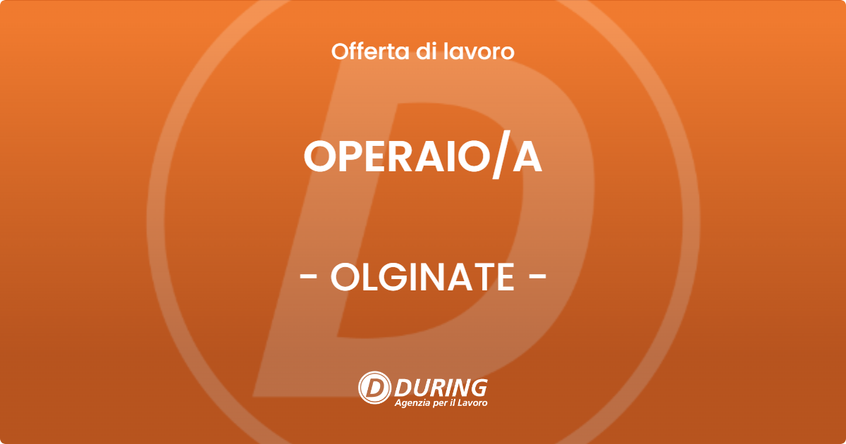 OFFERTA LAVORO - OPERAIOA - OLGINATE