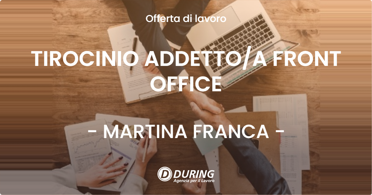 OFFERTA LAVORO - TIROCINIO ADDETTOA FRONT OFFICE - MARTINA FRANCA