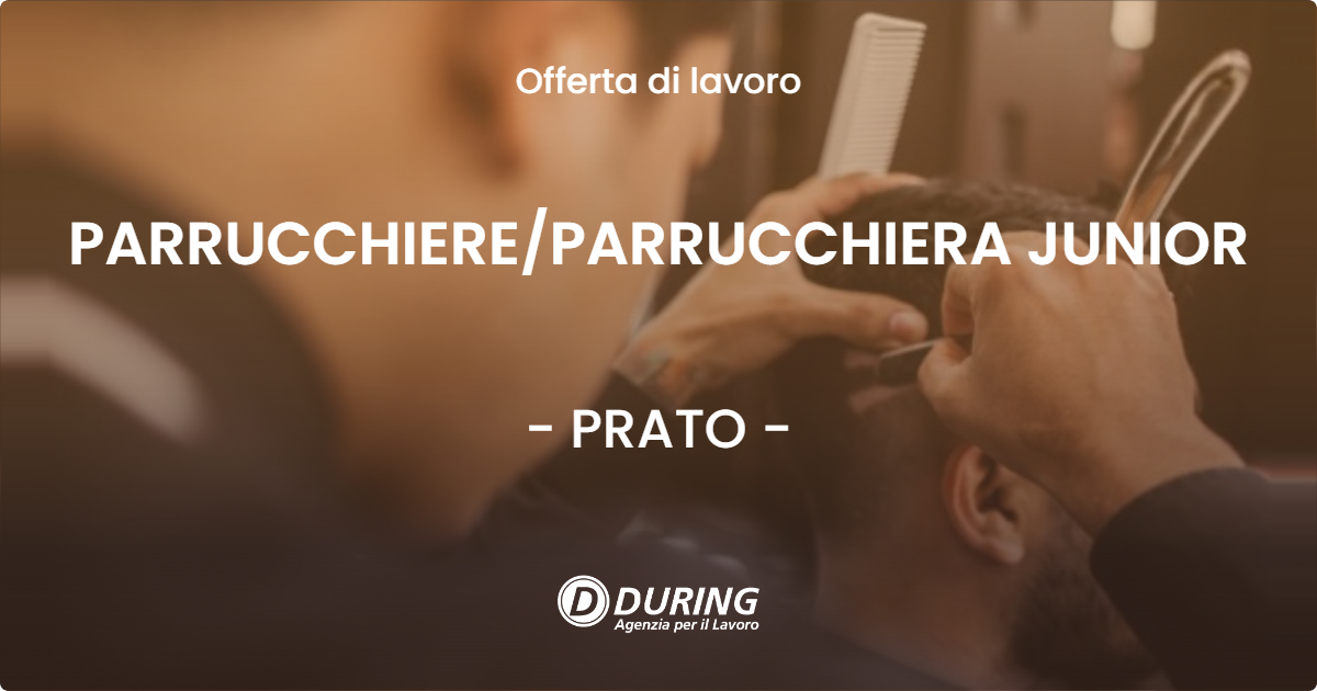 OFFERTA LAVORO - PARRUCCHIEREPARRUCCHIERA JUNIOR - PRATO