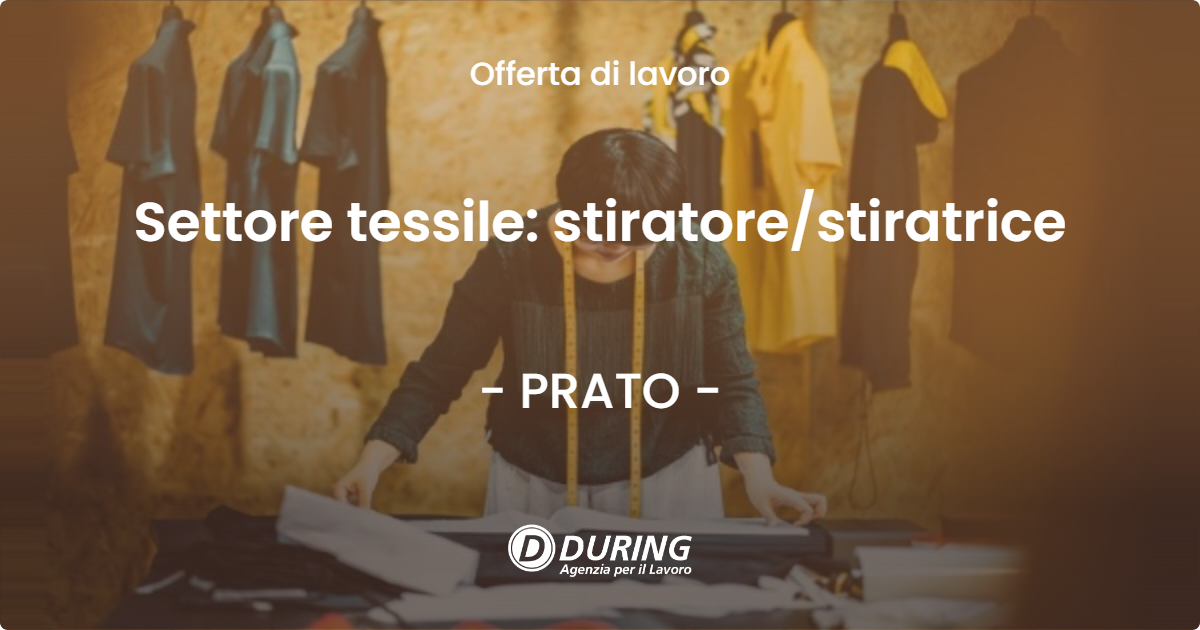 OFFERTA LAVORO - Settore tessile: stiratorestiratrice - PRATO