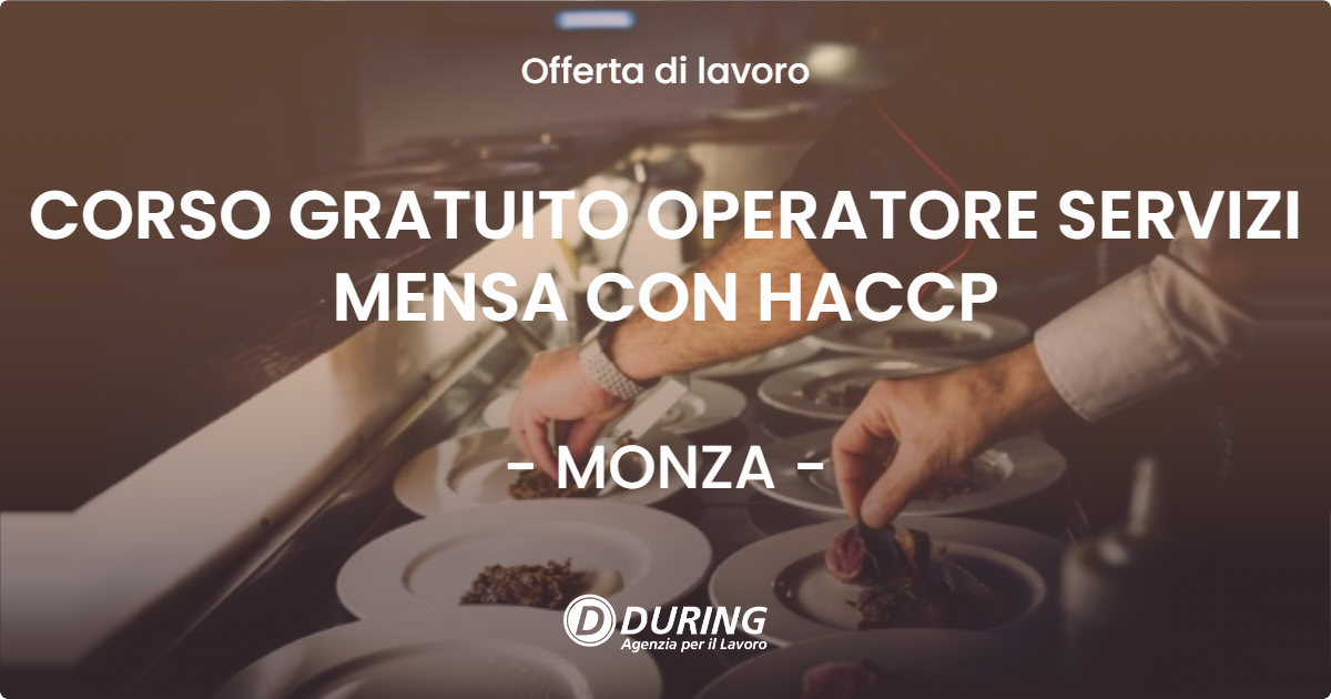 OFFERTA LAVORO - CORSO GRATUITO OPERATORE SERVIZI MENSA CON HACCP - MONZA