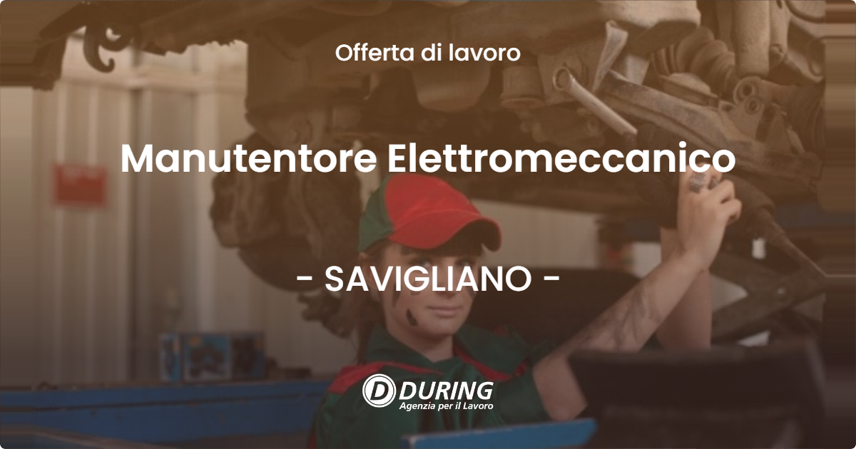 OFFERTA LAVORO - Manutentore Elettromeccanico - SAVIGLIANO