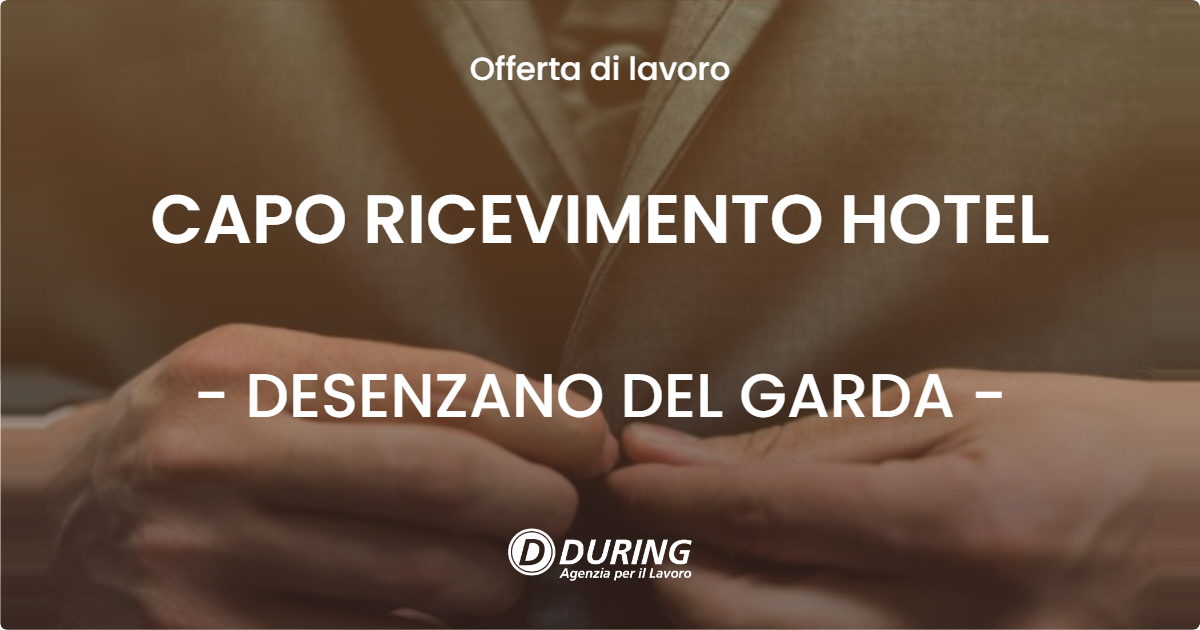 OFFERTA LAVORO - CAPO RICEVIMENTO HOTEL - DESENZANO DEL GARDA