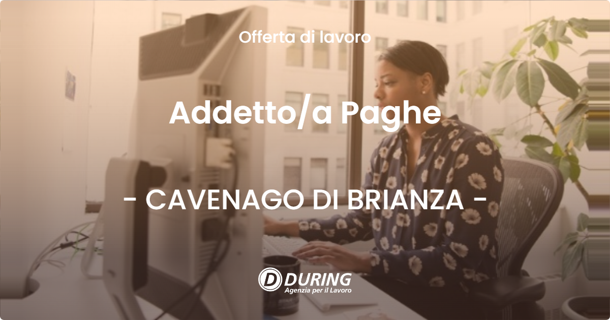 OFFERTA LAVORO - Addettoa Paghe - CAVENAGO DI BRIANZA