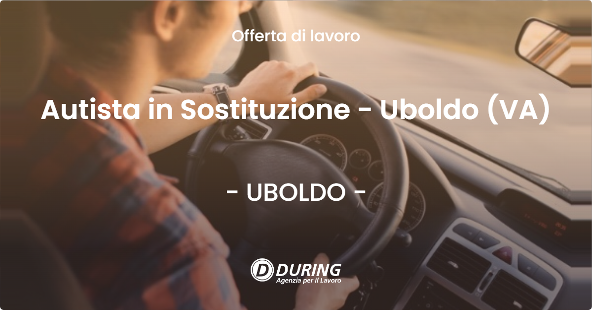 OFFERTA LAVORO - Autista in Sostituzione - Uboldo (VA) - UBOLDO