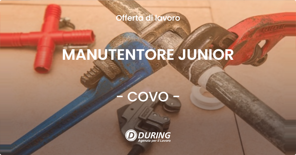 OFFERTA LAVORO - MANUTENTORE JUNIOR - COVO