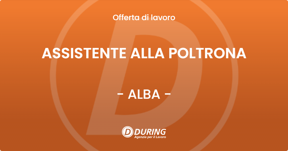OFFERTA LAVORO - ASSISTENTE ALLA POLTRONA - ALBA