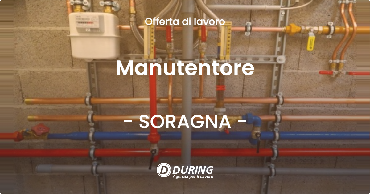 OFFERTA LAVORO - Manutentore - SORAGNA