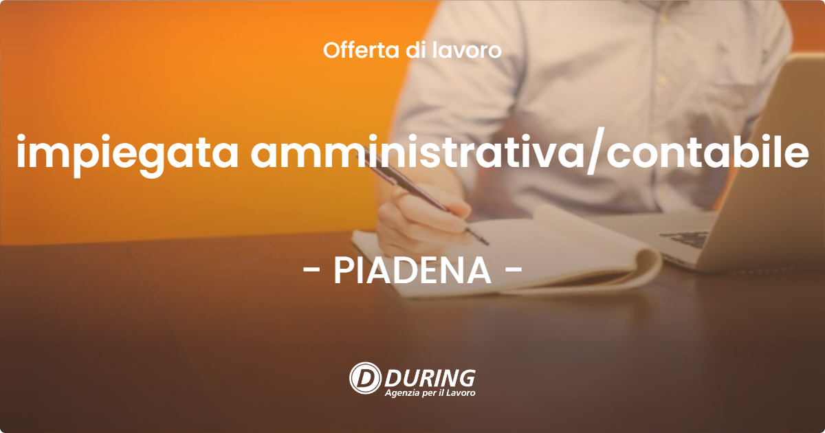 OFFERTA LAVORO - impiegata amministrativacontabile - PIADENA