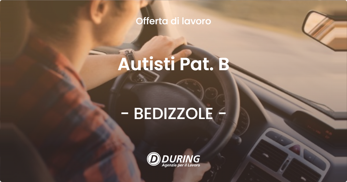 OFFERTA LAVORO - Autisti Pat. B - BEDIZZOLE