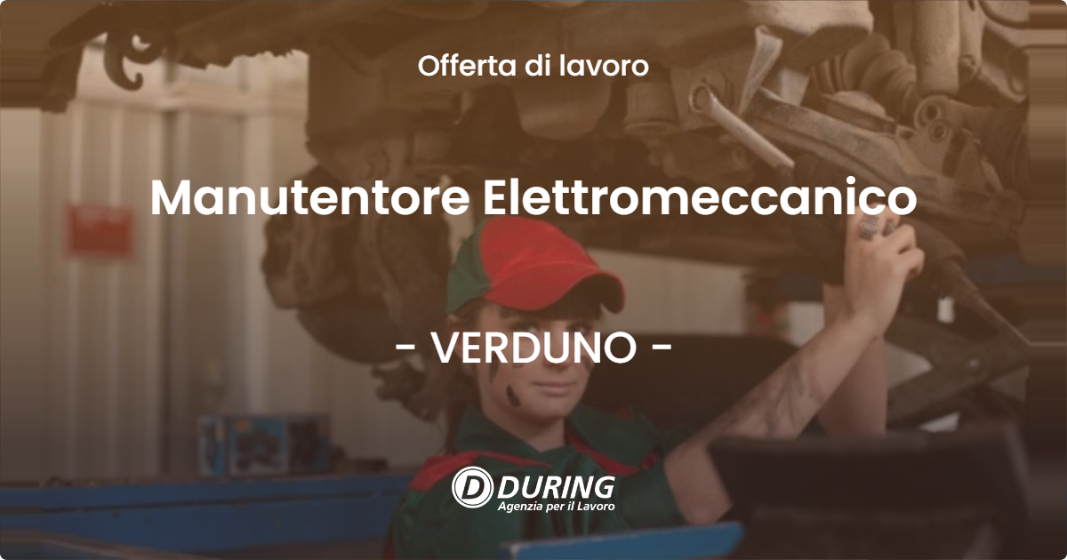 OFFERTA LAVORO - Manutentore Elettromeccanico - VERDUNO (CN)