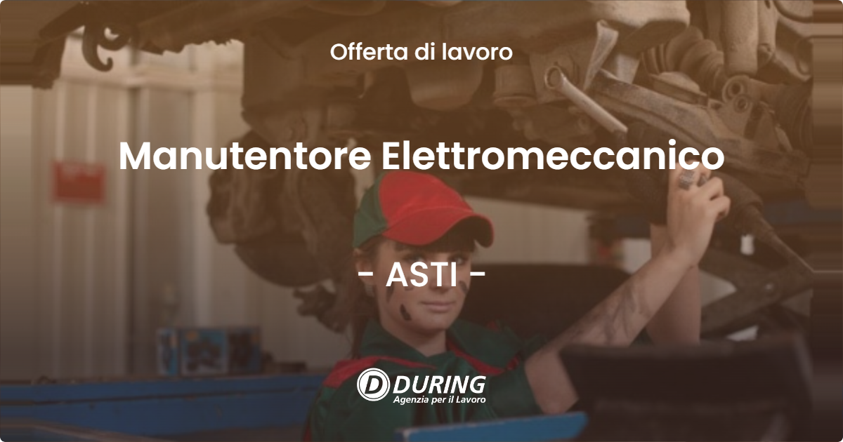 OFFERTA LAVORO - Manutentore Elettromeccanico - ASTI (AT)