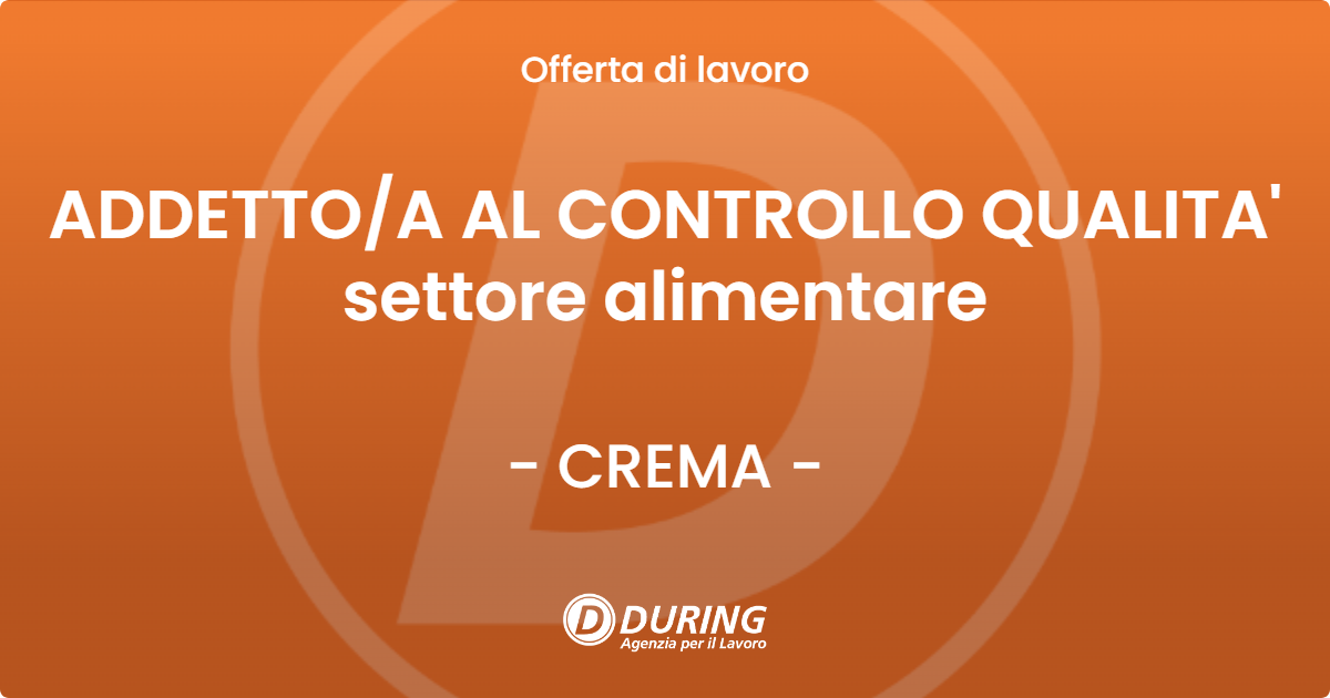 OFFERTA LAVORO - ADDETTOA AL CONTROLLO QUALITA' settore alimentare - CREMA