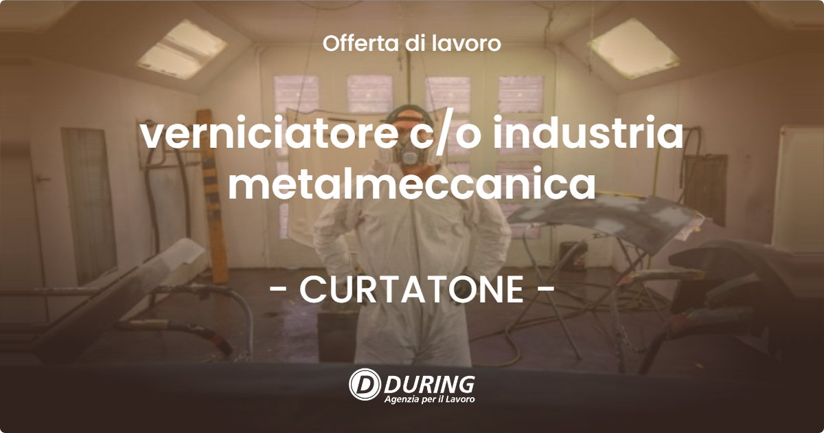 OFFERTA LAVORO - verniciatore c/o industria metalmeccanica - CURTATONE (MN)