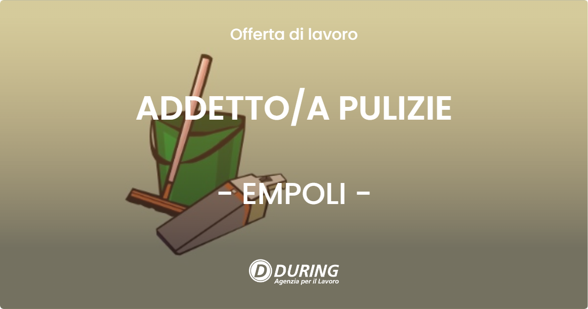 OFFERTA LAVORO - ADDETTOA PULIZIE - EMPOLI